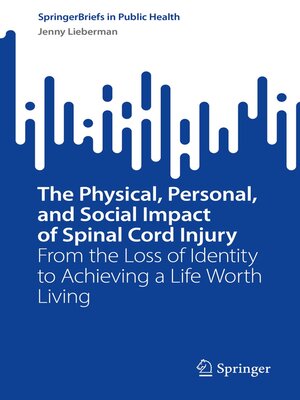 cover image of The Physical, Personal, and Social Impact of Spinal Cord Injury